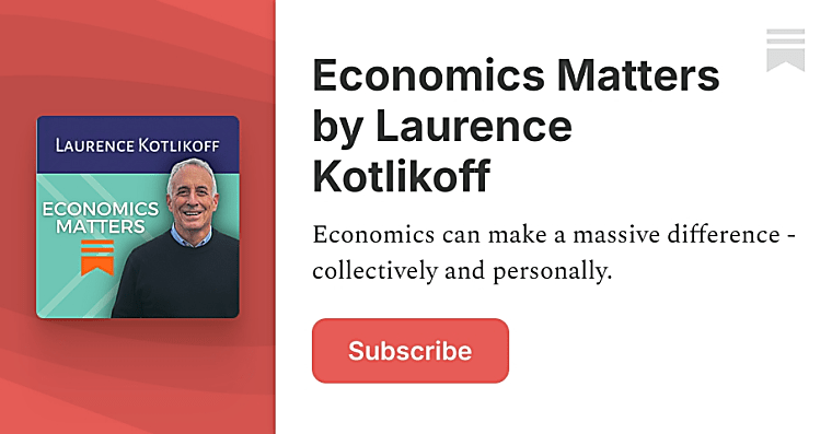 Does Private Credit/Equity Threaten the Life Insurance Industry and
Your Individual Policy? - Economics Matters by Laurence Kotlikoff