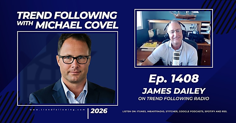 Ep. 1408: James Dailey Interview with Michael Covel on Trend Following
Radio