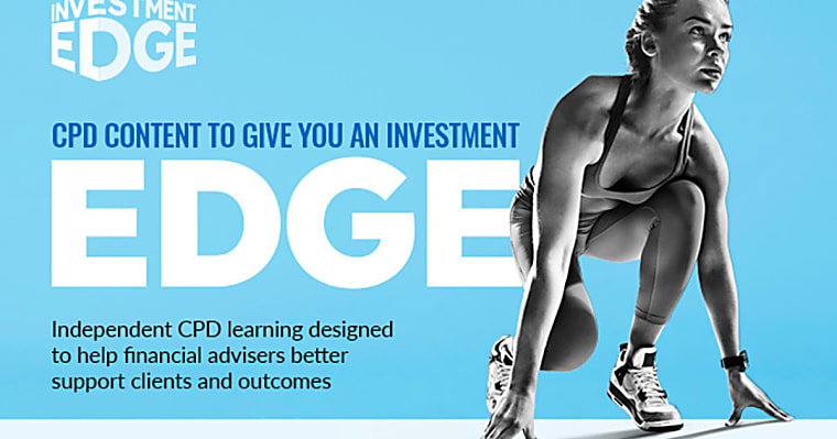 Investment Week presents: Investment Edge A new CPD platform for
financial professionals