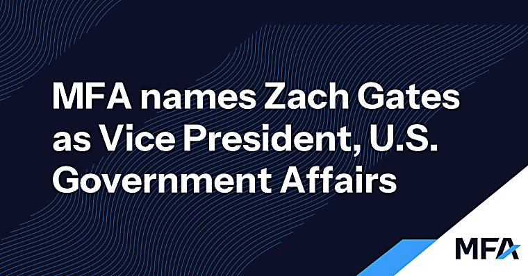 MFA names Zach Gates as Vice President, U.S. Government Affairs