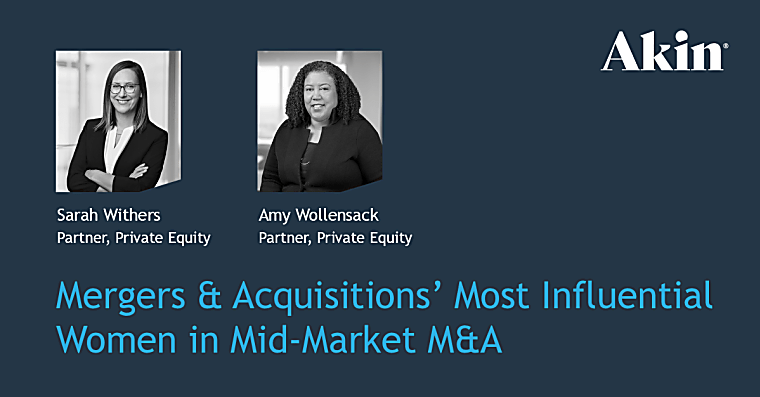 Private Equity Partners Sarah Withers and Amy Wollensack Named Among
Most Influential Women in Mid-Market M&A