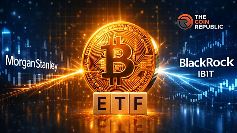Bitcoin ETF Race: Morgan Stanley Prepares to Compete with BlackRock
IBIT - The Coin Republic