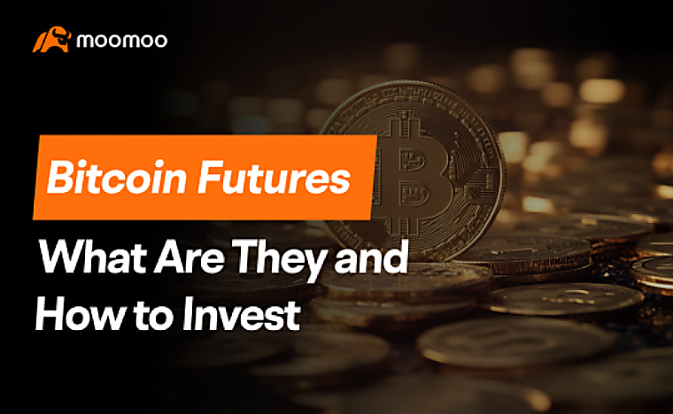 Bitcoin Futures: What Are They and How to Invest - moomoo.com