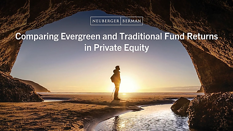 Comparing Evergreen and Traditional Fund Returns - Neuberger Berman