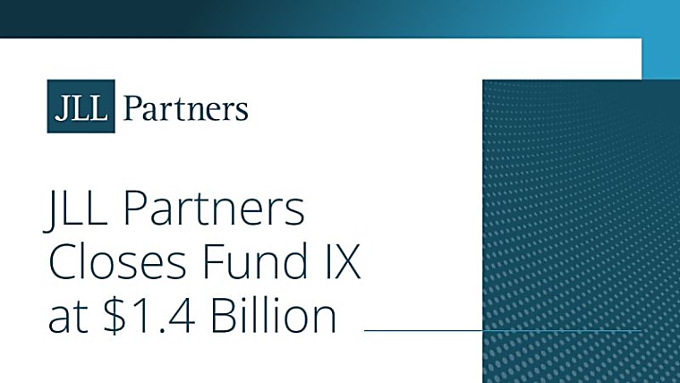 JLL Partners closes Fund IX at $1.4bn
