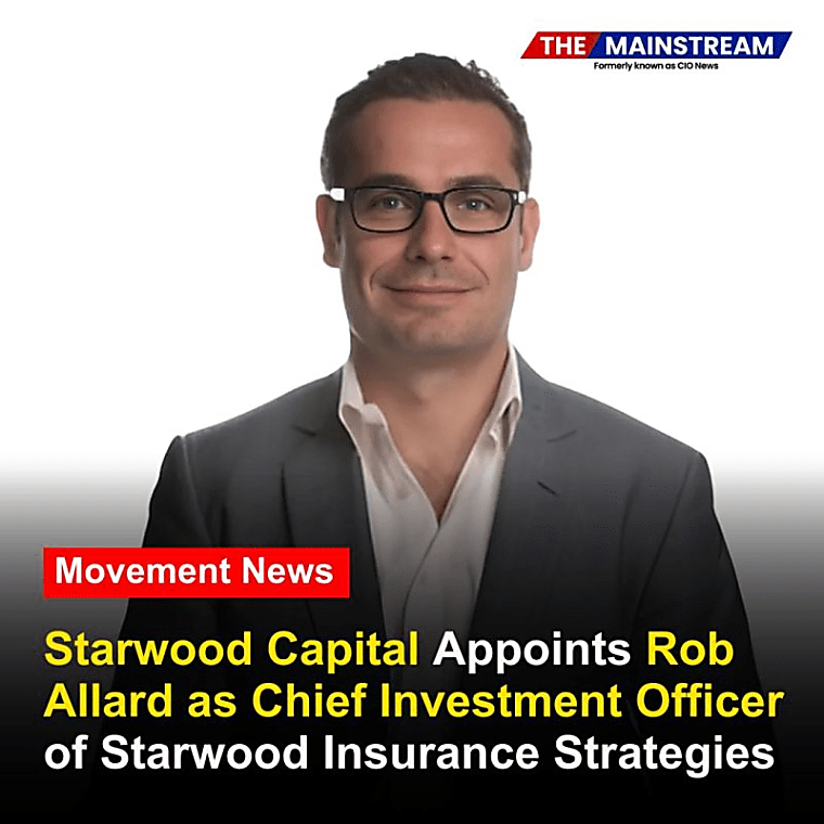 Starwood Capital Appoints Rob Allard as Chief Investment Officer of
Starwood Insurance Strategies - citybiz