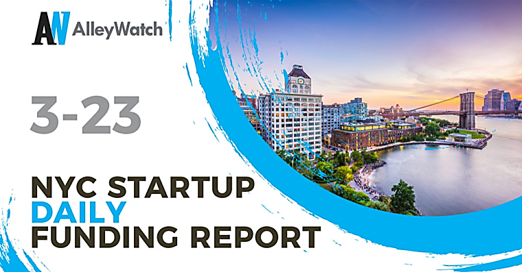 The AlleyWatch Startup Daily Funding Report: 3/23/2026 - AlleyWatch