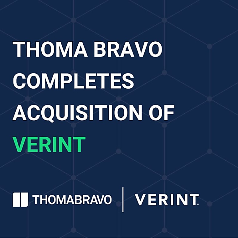 Thoma Bravo Completes Acquisition of Verint, a Leader in AI-Driven
Customer Experience Automation - Thoma Bravo