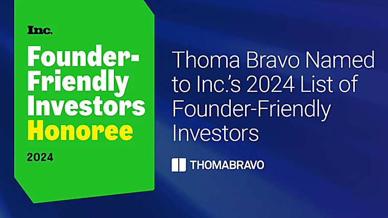 Thoma Bravo Makes Inc.'s 2024 Founder-Friendly Investor List - Thoma
Bravo