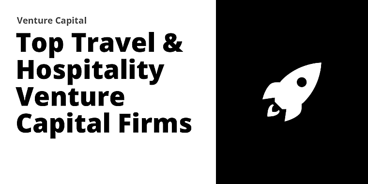 Top 28 Travel & Hospitality Venture Capital Firms (2026) - Failory