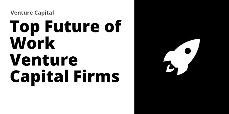 Top 36 Future of Work Venture Capital Firms (2026) - Failory