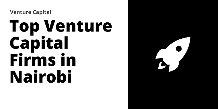 Top 4 Venture Capital Firms in Nairobi (2026) - Failory