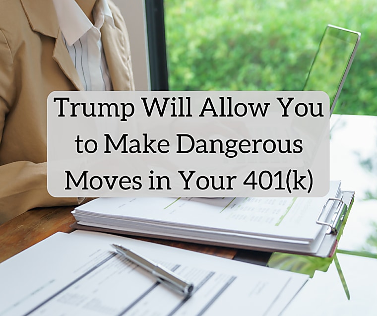Trump Will Allow You to Make Dangerous Moves in Your 401(k), Including
Adding Crypto - The White Coat Investor