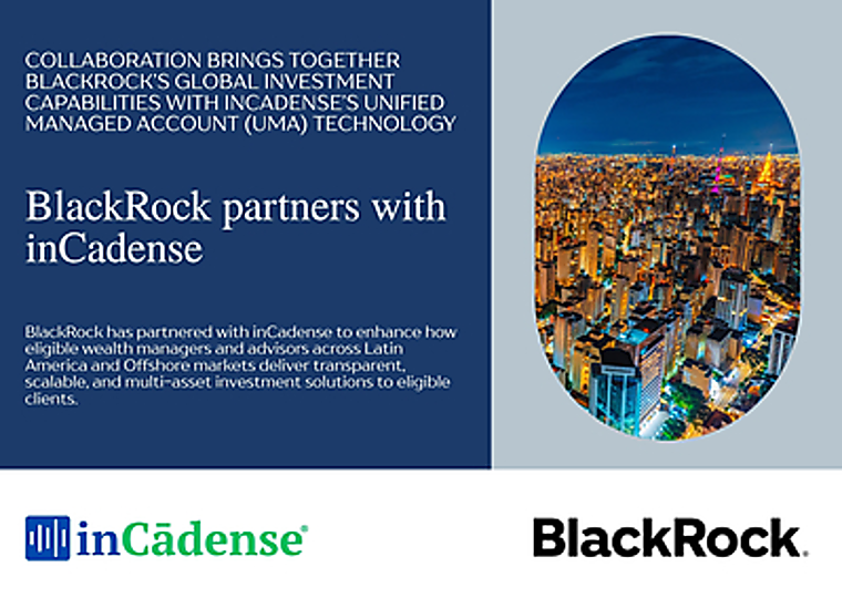 BlackRock Partners with inCadense Across Latin America and Offshore
Wealth Channels