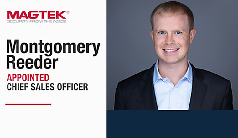 MagTek Appoints Montgomery Reeder as Chief Sales Officer as John Arato
Steps Down into Retirement