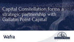 Capital Constellation forms strategic partnership with Gallatin Point Capital
