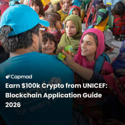 Earn $100k Crypto from UNICEF: Blockchain Application Guide 2026 - capmad.com