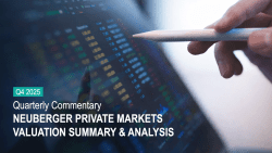 Neuberger Private Markets: Q4 2025 Preliminary Valuation Summary &amp; Analysis - Neuberger Berman