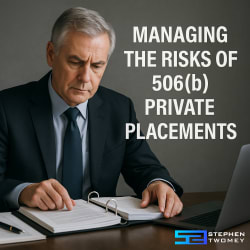 Stephen Twomey Releases New Analysis on Risks of 506(b) Private Placements - Detroit Free Press